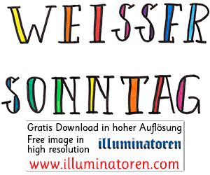 Weisser Sonntag, Schrift, bunt, Zeichnung, Illustration, Druckaufloesung, Gratisbild, Illuminatoren, kirchliche Jugendarbeit, katholische Kirche, Pastoralraum meggerwald pfarreien, Horw, Christentum